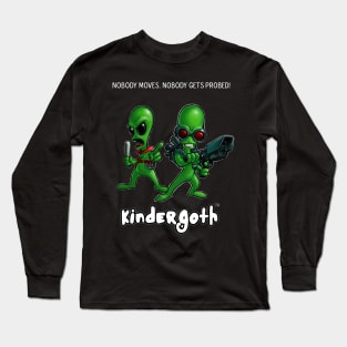 Nobody Gets Probed! Long Sleeve T-Shirt